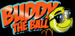 BUDDY THE BALL